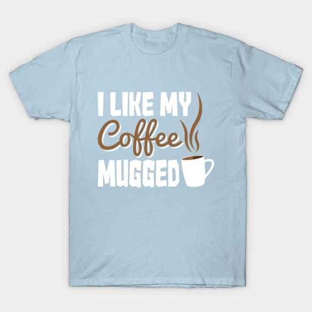 Coffee Lover Merchandise T-Shirt by SiGo